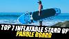 Best Inflatable Stand Up Paddle Board Top 7 Inflatable Stand Up Paddle Board To Take On The Water