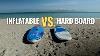 Inflatable Vs Hard Paddle Board