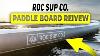 Roc Inflatable Paddle Board Review Budget Inflatable Paddle Board