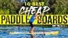Le Meilleur Pas Cher Paddle Boards 10 Cartes De Rechange Pas Cher 2023 Guide D'achat