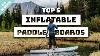 Top 5 Des Meilleurs Paddleboards 2021 Pour Tous Les Budgets Des Sups Gonflables Pour Tout Le Monde