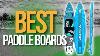Top 5 Meilleurs Conseils De Paddle Stand Up Conseils De Paddle Gonflables Examen
