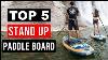 Top 5 Des Meilleurs Stand Up Paddle Board En 2023 - Meilleur Paddle Board Gonflable Avec Guide D'achat